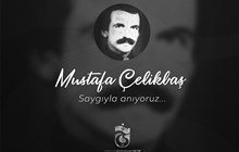 Mustafa Çelikbaş'ı anıyoruz