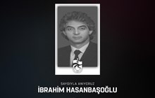 İbrahim Hasanbaşoğlu'nu anıyoruz