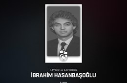 İbrahim Hasanbaşoğlu'nu anıyoruz