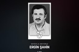 Ergin Şahin'i anıyoruz