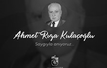 Ahmet Rıza Kulaçoğlu'nu anıyoruz