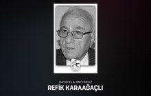 Refik Karaağaçlı'yı anıyoruz